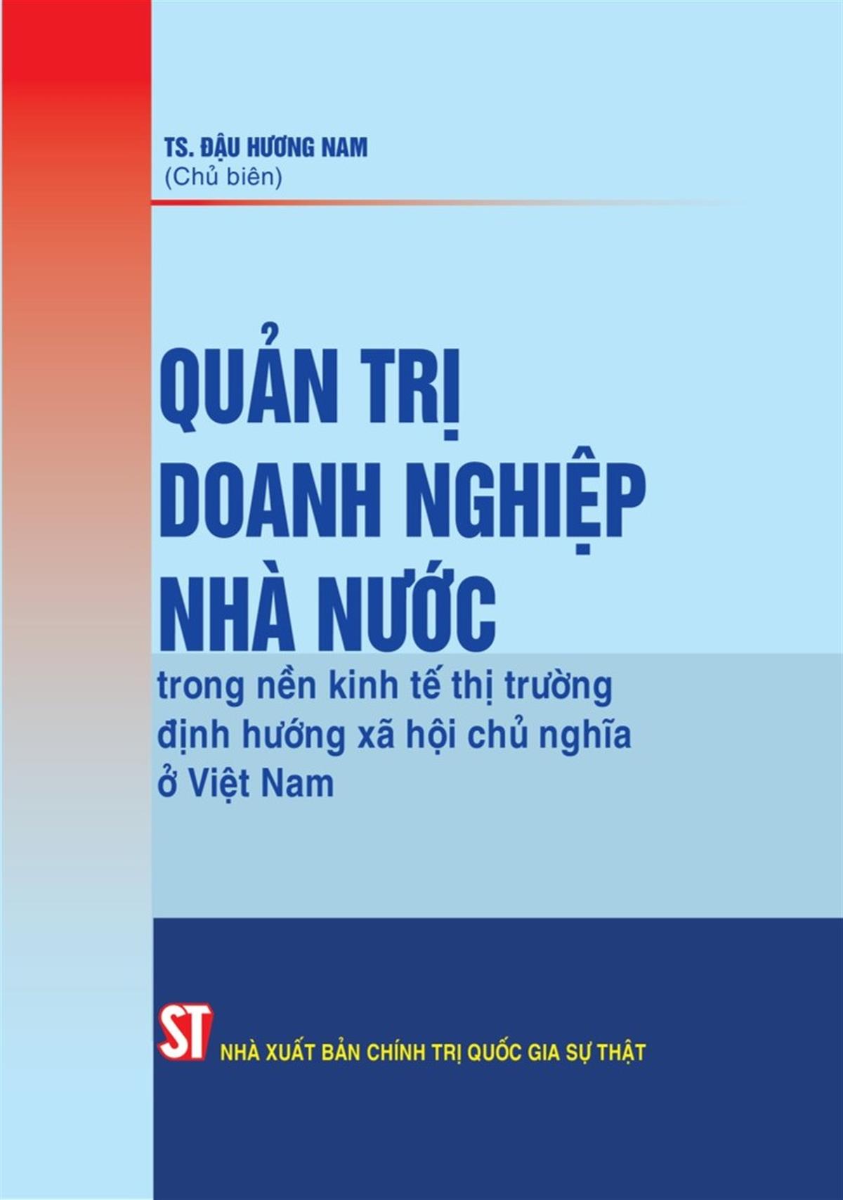 Giới thiệu sách: Quản trị doanh nghiệp nhà nước trong nền kinh tế thị trường định hướng xã hội chủ nghĩa ở Việt Nam